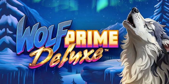 Situs Gacor Bermain Slot Wolf Prime Deluxe Auto Cuan