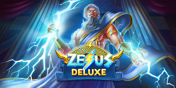 Cara Jitu Mendapatkan Jackpot Besar Di Slot Zeus Deluxe